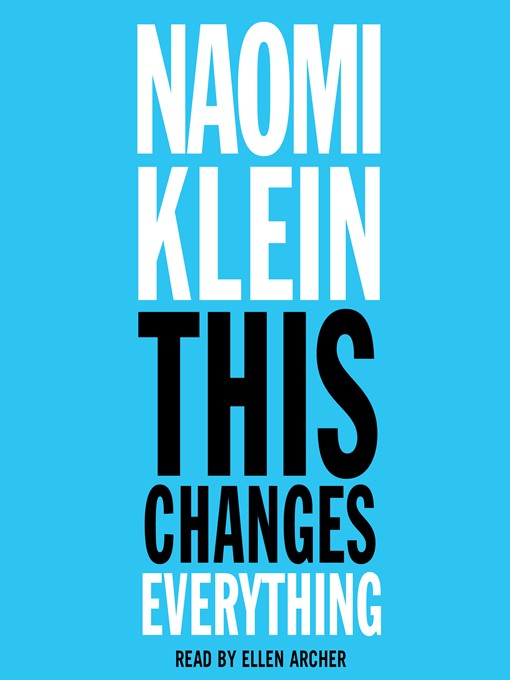 Title details for This Changes Everything by Naomi Klein - Available